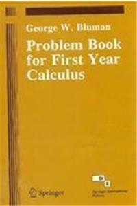 Problem Book For First Year Calculus