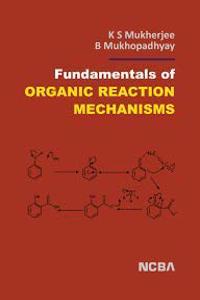 FUNDAMENTALS OF ORGANIC REACTION MECHANISMS