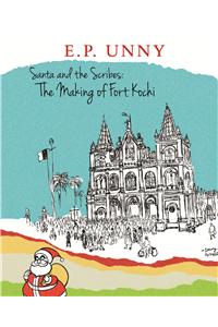 Santa And The Scribes: The Making Of Fort Kochi