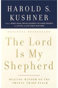 Lord Is My Shepherd: Healing Wisdom of the Twenty-Third Psalm