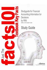 Studyguide for Financial Accounting: Information for Decisions by Wild, ISBN 9780072843170