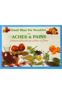 Dadi Ma Ke Nuskhe Aches and Pains