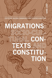 Migrations: Socio-Cultural Contexts and Constitution