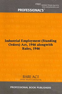 Industrial Employment (Standing Orders) Act, 1946 alongwith Rules, 1946