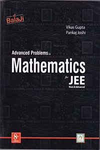 Advanced Problems In Mathmetics For JEE Main & Advanced For Examination 2023-2024