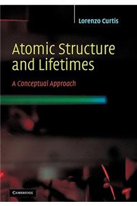 Atomic Structure and Lifetimes