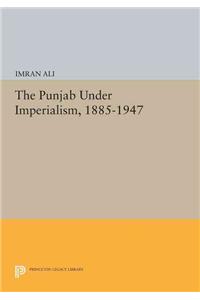 The Punjab Under Imperialism, 1885-1947