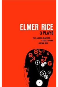 Elmer Rice: Three Plays