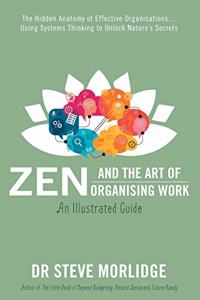 Zen and the Art of Organising Work