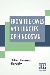 From The Caves And Jungles Of Hindostan: Translated From The Russian