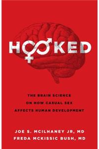 Hooked: The Brain Science on How Casual Sex Affects Human Development