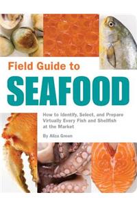 Field Guide to Seafood