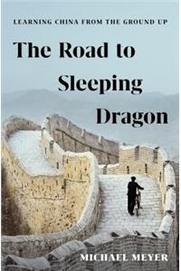 The Road to Sleeping Dragon