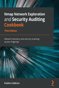 Nmap Network Exploration and Security Auditing Cookbook