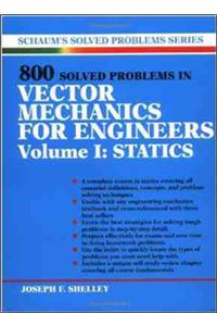 800 Solved Problems Invector Mechanics for Engineers, Vol. I: Statics