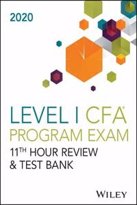 Wileys Level I CFA Program 11th Hour Guide + Test Bank 2020