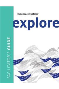 Experience Explorer Facilitator's Guide