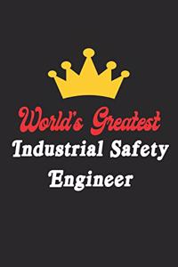 World's Greatest Industrial Safety Engineer Notebook - Funny Industrial Safety Engineer Journal Gift