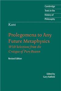 Immanuel Kant: Prolegomena to Any Future Metaphysics