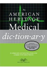 The American Heritage Medical Dictionary