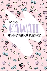 Kawaii Monthly Manifestation Planner: A Kawaii Undated Monthly Manifestation Journal