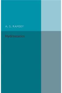 Hydrostatics: A Text-Book for the Use of First Year Students at the Universities and for the Higher Divisions in Schools