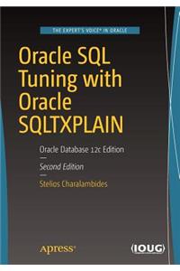 Oracle SQL Tuning with Oracle SQLTXPLAIN: Oracle Database 12c Edition