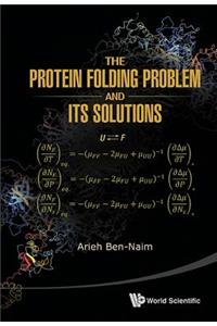 Protein Folding Problem & Its Solutions