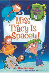 My Weirdest School #9: Miss Tracy Is Spacey!