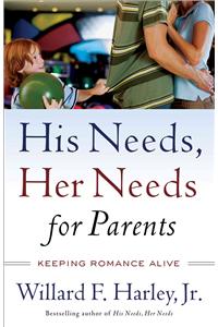 His Needs, Her Needs for Parents