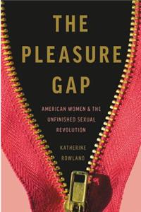 The Pleasure Gap