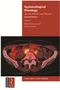 Gynaecological Oncology For The Mrcog And Beyond