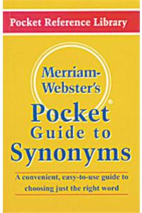 Rriam Webster's Pocket Guide to Synonyms