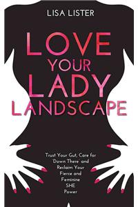 Love Your Lady Landscape