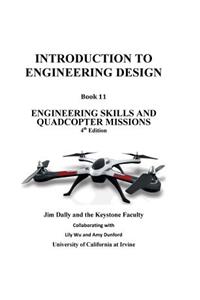 Introduction to Engineering Design, Book 11, 4th Edition: Engineering Skills and Quadcopter Missions