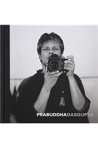 Prabuddha Dasgupta 1956 – 2012 (Prabuddha Dasgupta 1956 - 2012)