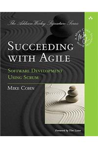 Succeeding with Agile: Software Development Using Scrum