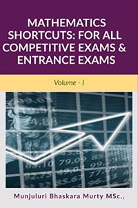 MATHEMATICS SHORTCUTS: FOR ALL COMPETITIVE EXAMS & ENTRANCE EXAMS