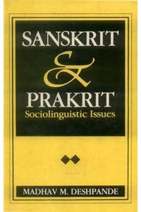 Sanskrit and Prakrit: Socio Linguistic Issues: v. 6