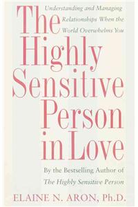 The Highly Sensitive Person in Love