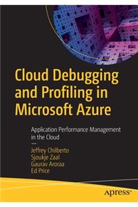 Cloud Debugging and Profiling in Microsoft Azure