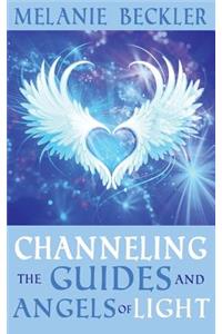 Channeling the Guides and Angels of Light