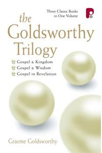 The Goldsworthy Trilogy: Gospel & Kingdom, Wisdom & Revelation