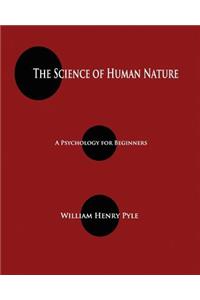 Science of Human Nature: A Psychology for Beginners