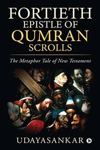 Fortieth Epistle of Qumran Scrolls