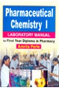 Pharmaceutical Chemistry: Laboratory Manual for First Year Diploma: v. 1