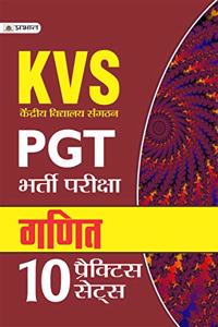 KVS PGT BHARTI PARIKSHA GANIT (10 PRACTICE SETS) (hindi)