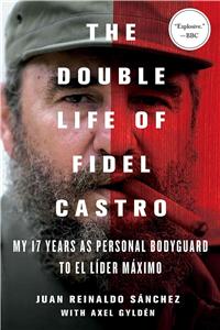 Double Life of Fidel Castro