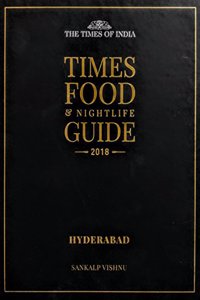 TIMES FOOD & NIGHTLIFE GUIDE HYDERABAD - 2018