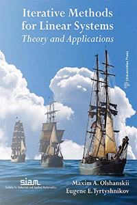 Iterative Methods for Linear Systems: Theory and Applications